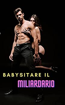 BABYSITARE IL MILIARDARIO