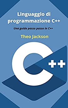 Linguaggio di programmazione C++: Una guida passo passo in C++
