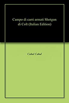 Campo di carri armati Shotgun di Colt