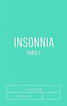 Insonnia (Parte 1)