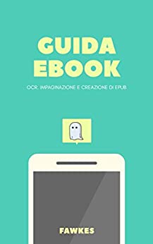 Guida Ebook: OCR, impaginazione e creazione di ePub
