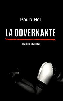 LA GOVERNANTE: Diario di una serva