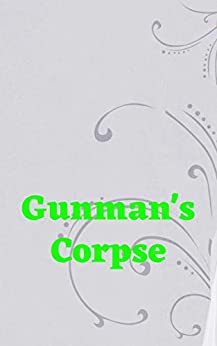 Gunman’s Corpse