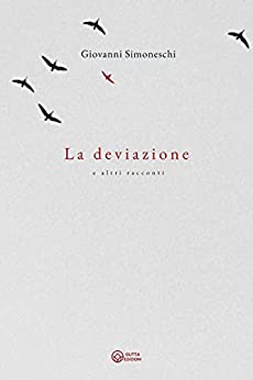 La deviazione e altri racconti (minimalia Vol. 1)