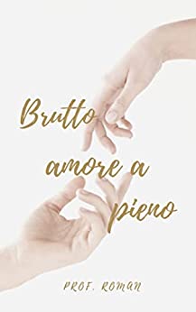 Brutto amore a pieno