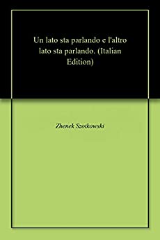 Un lato sta parlando e l’altro lato sta parlando.