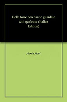 Della torre non hanno guardato tutti qualcosa