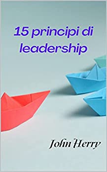 15 principi di leadership