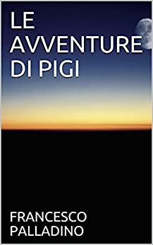 LE AVVENTURE DI PIGI