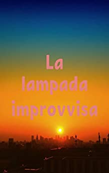 La lampada improvvisa