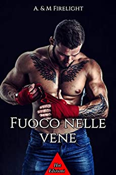 Fuoco nelle vene