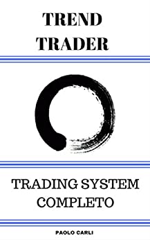 Forex Trend Trader: Forex Trading System Completo