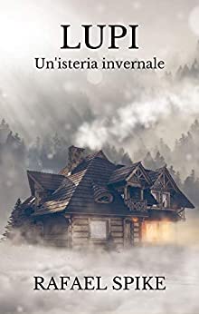 Lupi: Un'isteria invernale