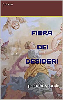 FIERA DEI DESIDERI: profumo&parole