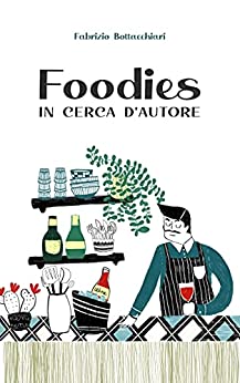 Foodies in cerca d’autore