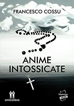 Anime intossicate (Le indagini di Vittorio Corti Vol. 2)