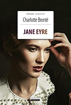 Jane Eyre: Ediz. integrale con immagini originali e note digitali (Grandi Classici Vol. 17)