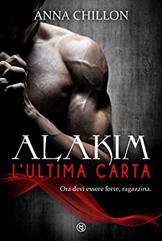 Alakim. L’Ultima Carta (Vol.4) (Alakim – Quadrilogia)