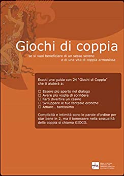 GIOCHI DI COPPIA: Complicità e intimità sono le parole d’ordine per star bene in 2, ma il benessere nella sessualità della coppia si chiama GIOCO.