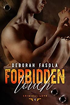 Forbidden Touch (Criminal Love Series Vol. 1)