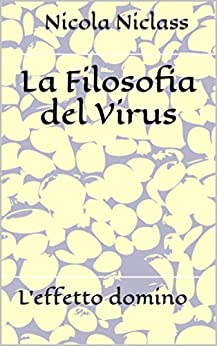 La Filosofia del Virus : L’effetto domino