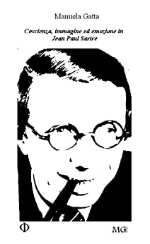 Coscienza, immagine ed emozione in Jean Paul Sartre (Prospettive Vol. 1)