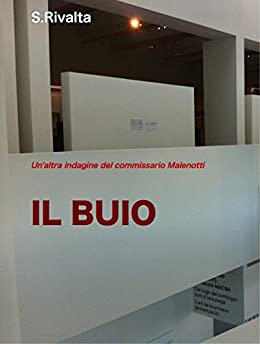 Il buio: Un’altra indagine del commissario Malenotti