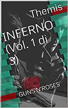 INFERNO (Vol. 1 di 3): GUNS'N'ROSES