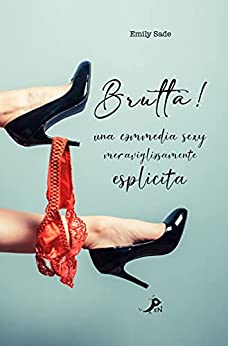 BRUTTA!: una commedia sexy meravigliosamente esplicita