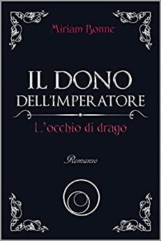 Il dono dell’Imperatore Vol. 2: L’OCCHIO DI DRAGO