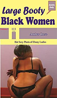 Grandi donne nere Booty: Hot Foto sexy di Ebony signore