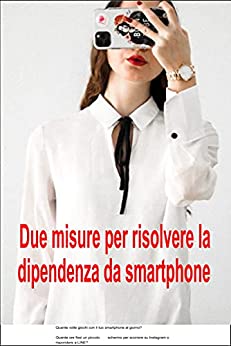 Due misure per risolvere la dipendenza da smartphone