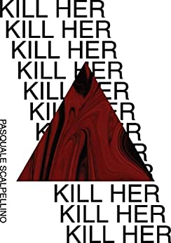 Kill Her (Way Out Vol. 9)