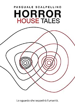 Horror House Tales: Lo sguardo che seppellirà l’umanità (Way Out Vol. 11)