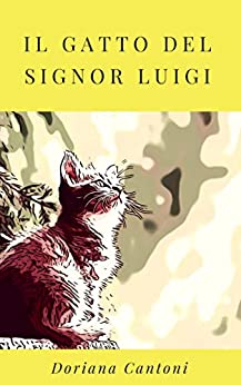 Il gatto del signor Luigi (Le indagini dell’Agenzia Calzolari Vol. 2)