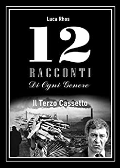 Dal libro: 12 Racconti di Ogni Genere: Il Terzo Cassetto