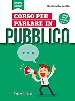 Corso per parlare in pubblico: come utilizzare la voce e i gesti, organizzare i contenuti, “rompere il ghiaccio” e ottenere attenzione.