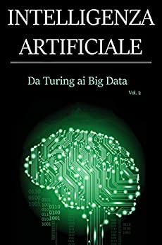 INTELLIGENZA ARTIFICIALE – Da Turing ai Big Data
