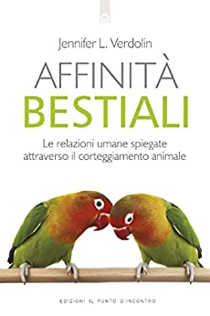 Affinità bestiali: Le relazioni umane spiegate attraverso il corteggiamento animale