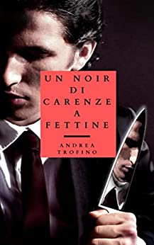 Un Noir di Carenze a Fettine