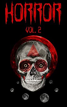 Horror Vol.2: Racconti dell’orrore dark, fantasy, weird e crime