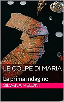 LE COLPE DI MARIA: La prima indagine (DISTORTING MIRROR)