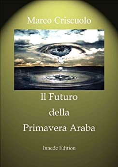 IL FUTURO DELLA PRIMAVERA ARABA (MY COLLECTION)