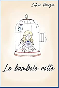 Le bambole rotte