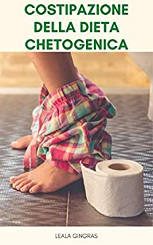 Costipazione Della Dieta Chetogenica : Cheto Costipazione Cause E Rimedi - Può Chetogenica Dieta Causare Costipazione ? - Cosa Aiuta La Stitichezza Sulla Dieta Cheto ?