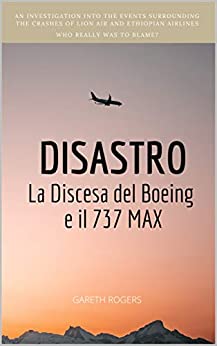 DISASTRO: La Discesa del Boeing e il 737 MAX