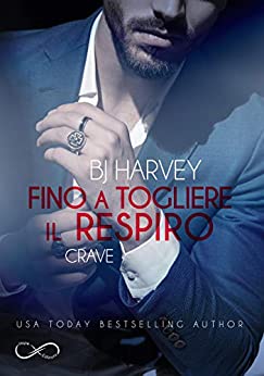 Fino a togliere il respiro: (Crave)