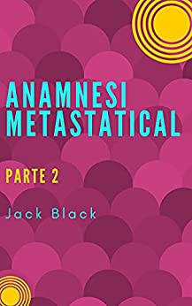 Anamnesi Metastatica (Parte 2).docx