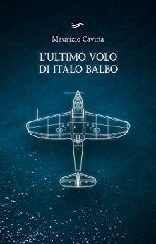 L’ultimo volo di Italo Balbo