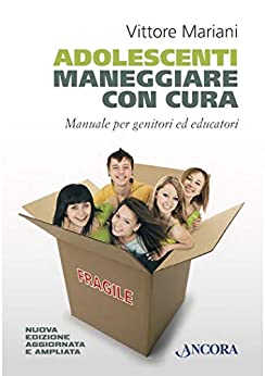 Adolescenti maneggiare con cura (Percorsi familiari)